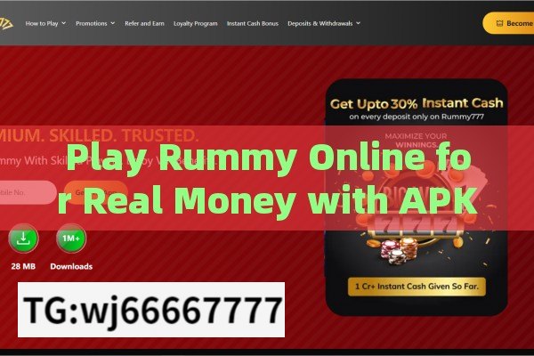 Play Rummy Online for Real Money with APK,Experience the Excitement of Online Rummy for Real Money with APK