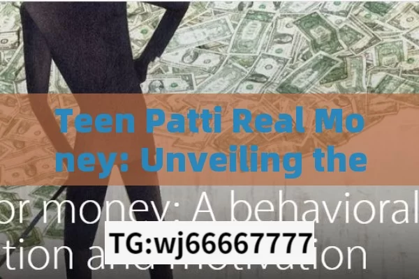 Teen Patti Real Money: Unveiling the Thrills, Teen Patti Real Money: A Comprehensive Guide