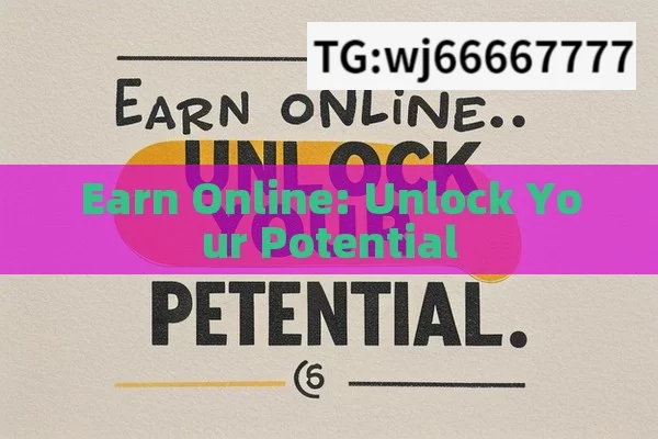 Earn Online: Unlock Your Potential