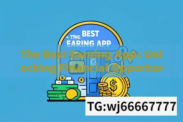 The Best Earning App: Unlocking Financial Opportunities,Best Earning App: Your Gateway to Financial Freedom