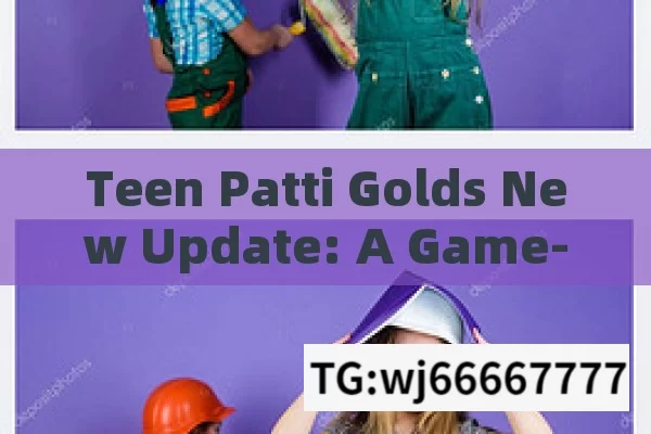 Teen Patti Golds New Update: A Game-Changer,Teen Patti Gold New Update: What You Need to Know