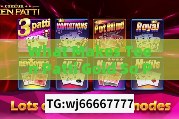 What Makes Teen Patti Gold So Popular in India?Teen Patti Gold: The Ultimate Guide to Indias Favorite Card Game