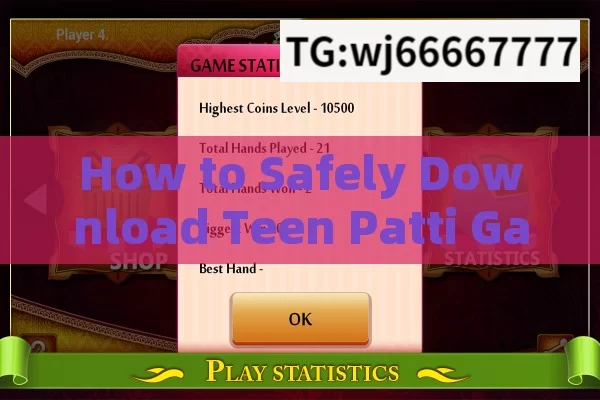 How to Safely Download Teen Patti Game APK? A Complete Guide